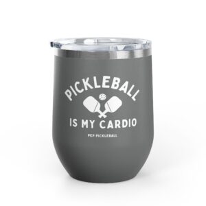 Pickleball Is My Cardio | Wine Tumbler, 12oz