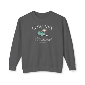 Low Key Obsessed | Lightweight Crewneck Sweatshirt