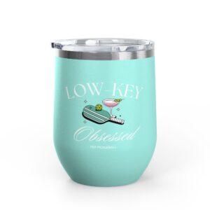 Low Key Obsessed | 12oz Wine Tumbler